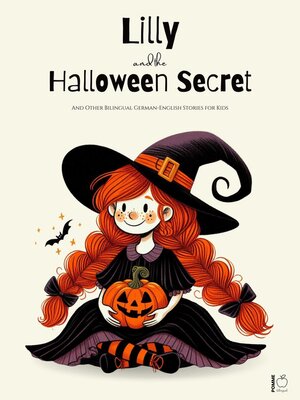 cover image of Lilly and the Halloween Secret and Other Bilingual German-English Stories for Kids